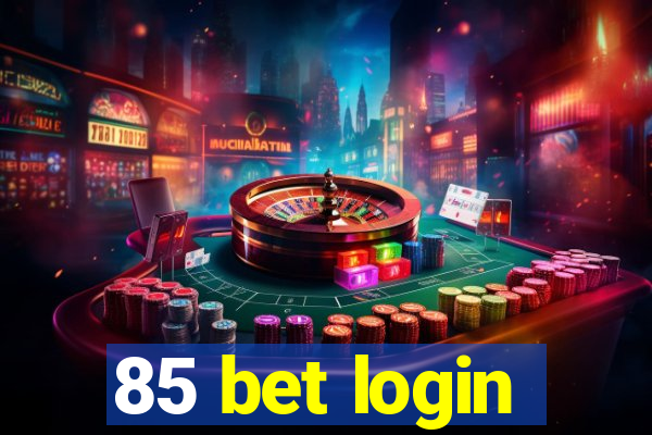 85 bet login